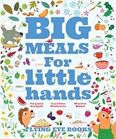 Algopix Similar Product 9 - Big Meals For Little Hands Easy French