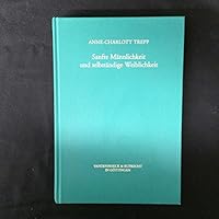 Sanfte Mannlichkeit und selbstandige Weiblichkeit: Frauen und Manner im Hamburger Burgertum zwischen 1770 und 1840 (Veroffentlichungen des Max-Planck-Instituts fur Geschichte) 3525354398 Book Cover