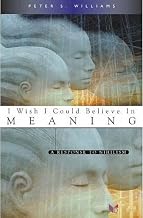 I Wish I Could Believe in Meaning: A Response to Nihilism