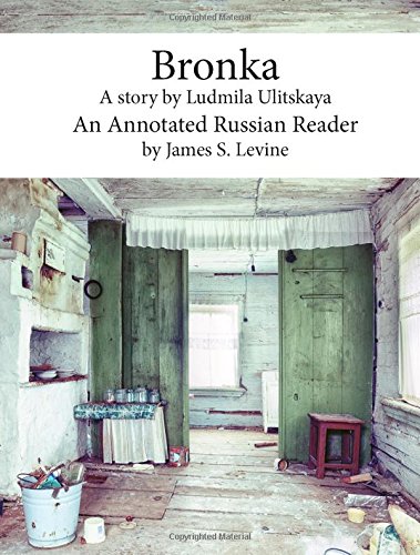 Bronka. An Annotated Russian Reader (Level B1-B2, Intermediate)