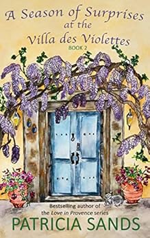 Books,Travel,Europe A Season of Surprises at the Villa des Violettes Patricia Sands