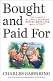 Bought and Paid For: The Hidden Relationship Between Wall Street and Washington