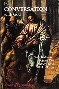 Paperback In Conversation with God: Meditations for Each Day of the Year, Vol. 5: Ordinary Time, Weeks 24-34 Book