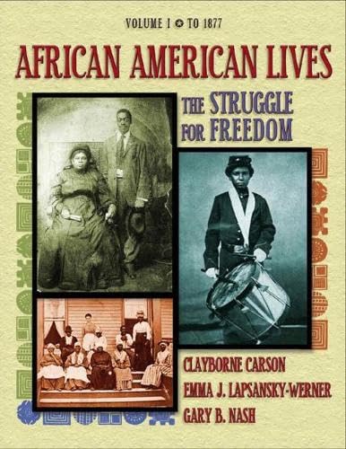 African American Lives: The Struggle for Freedom, Volume I