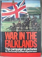 War in the Falklands: The campaign in pictures 0297782029 Book Cover