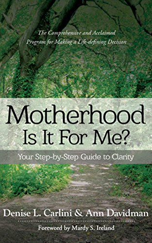 Télécharger Motherhood – Is It For Me?: Your Step-by-Step Guide to Clarity (English Edition) Gratuit
