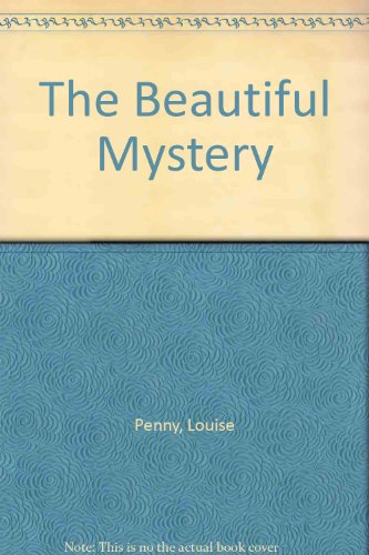 The Beautiful Mystery 1471320367 Book Cover