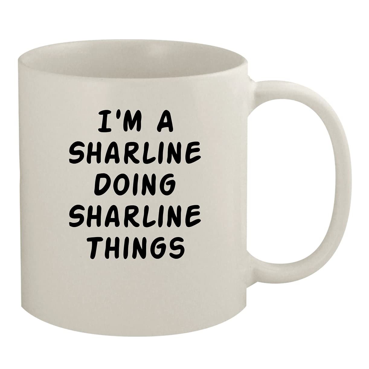 I'm A Sharline Doing Sharline Things - 11oz Ceramic White Coffee Mug, White