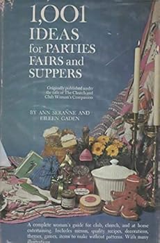 1,001 Ideas For Parties, Fairs, And Suppers