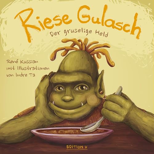 Riese Gulasch. Der gruselige Held
