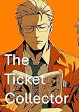 the collector 1965  The Ticket Collector (English Edition)