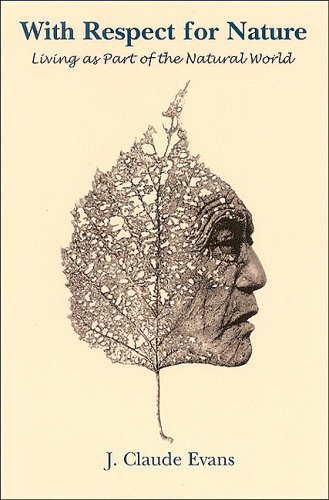 With Respect for Nature: Living as Part of the Natural World (SUNY series in Environmental Philosophy and Ethics)