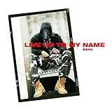 Live Up to My Name [Clean]