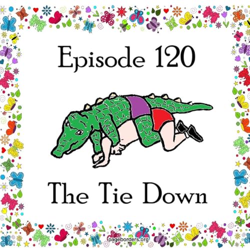 120: Episode 120 - The Tie Down