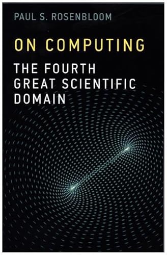 On Computing: The Fourth Great Scientific Domain 0262528282 Book Cover