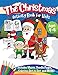 The Christmas Activity Book for Kids - Ages 4-6: A Creative Holiday Coloring, Drawing, Tracing, Mazes, and Puzzle Art Activities Book for Boys and Girls Ages 4, 5, and 6 Years Old