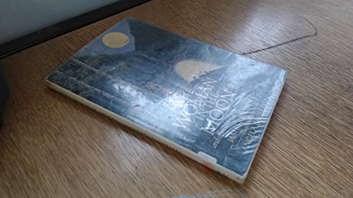 The Woman in the Moon and Other Tales of Forgot... 0803701942 Book Cover