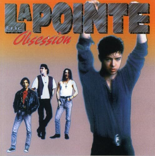 Obsession [Audio CD] Lapointe Eric; Éric Lapointe and Eric Lapointe