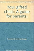 Your Gifted Child A Guide for Parents B0007DFHDU Book Cover