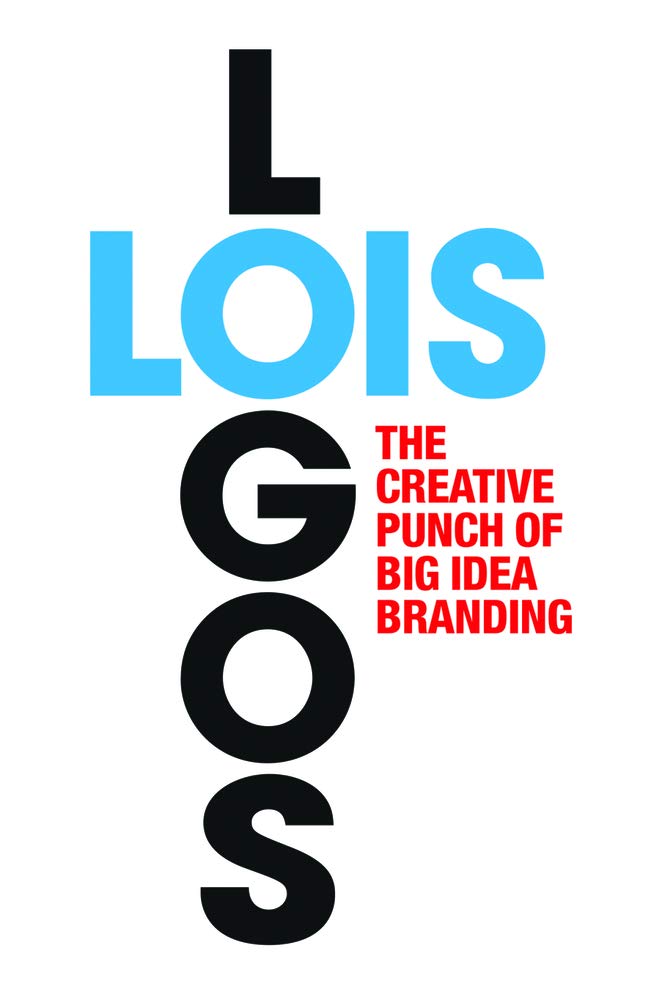 LOIS Logos: How to Brand with Big Idea Logos