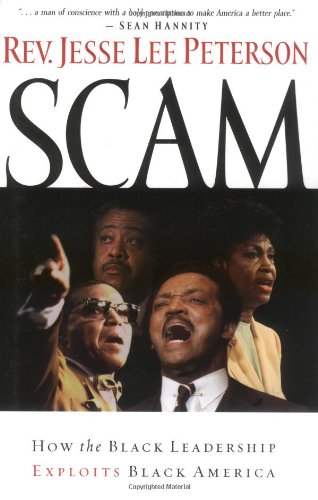 Scam: How the Black Leadership Exploits Black America