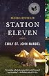 セール中のKindle本16:Station Eleven: A Novel (National Book Award Finalist) (English Edition)