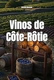 Vinos de Côte-Rôtie (Wines of the World: France)