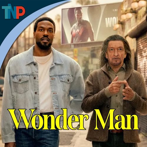 Is Wonder Man ACTUALLY Good? | TNP S8, E4