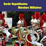  Quand Madelon-Garde Republicaine