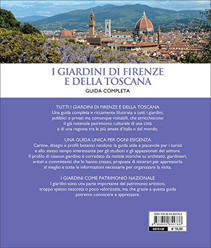 I Giardini Di Firenze E Della Toscana. Guida Completa - 2