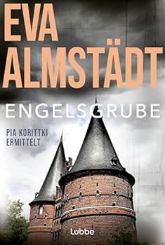 Engelsgrube - Book #2 of the Pia Korittki