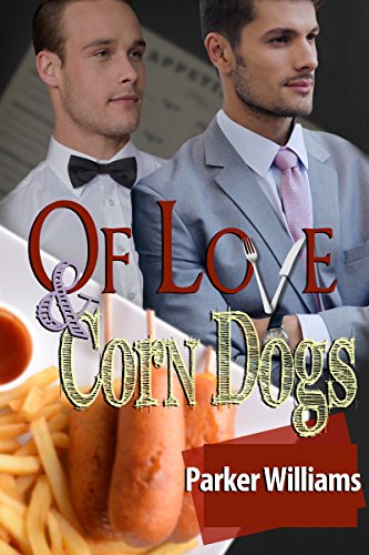 Of Love and Corn Dogs (Of Love And... Book 1)