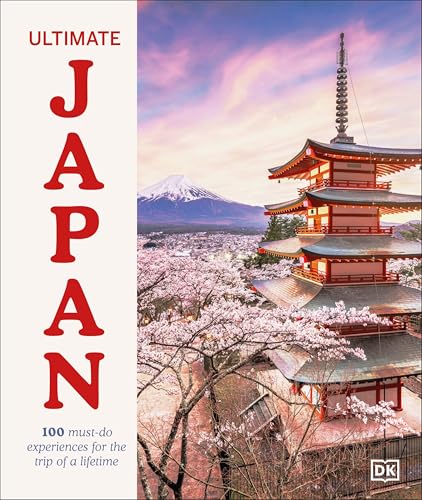 Image of Ultimate Japan: 100 Must-do Experiences for the Trip of a Lifetime