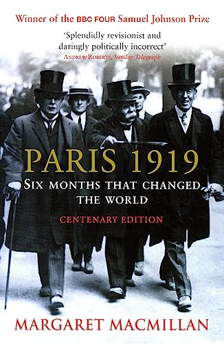 Paris 1919: Six Months that Changed the World