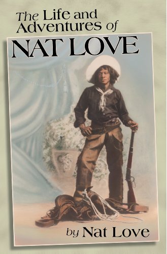 Natref Book The Life and Adventures of Nat Love (Illustrated) eBook : Love, Nat ...