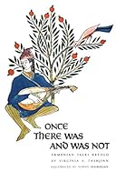 Once There Was and Was Not: Armenian Tales Retold 0316832243 Book Cover