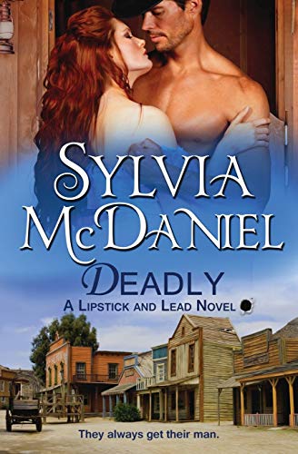 Deadly: Western Historical Romance (Lipstick and Lead)