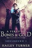 A Ferry of Bones & Gold (Soulbound)