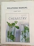 Solutions Manual for Chemistry By Joseph Topich (sixth edition)