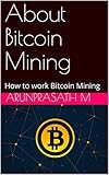 About Bitcoin Mining: How to work Bitcoin Mining