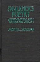 Faulkner's poetry: A bibliographical guide to texts and criticism (Studies in modern literature) 0835718794 Book Cover