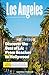 LOS ANGELES TRAVEL GUIDE 2025-2026: Top Attractions, Hidden Gems, and Insider Tips for Your LA Adventure