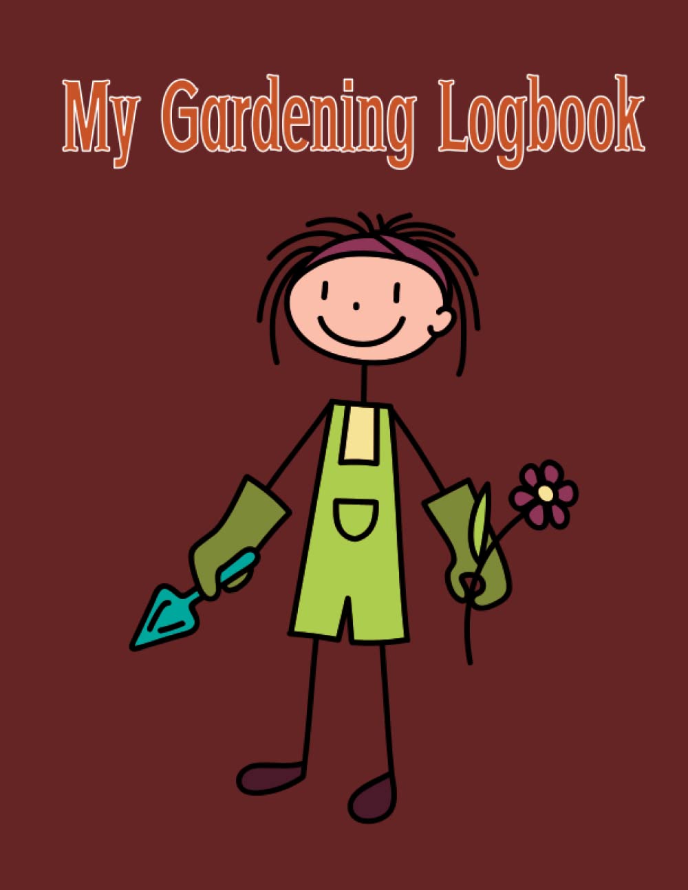 Mi cuaderno de bitácora de jardinería, planificador de jardines, libro de jardinería 2022: Libro de jardinería hortalizas flores para mujer hombre niños (versión inglesa) (Spanish Edition)