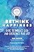 Rethink Happiness: Dare to Embrace God and Experience True Joy
