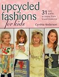 Upcycled Fashions for Kids