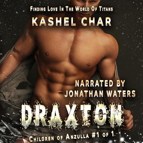 Page de couverture de Draxton: Children of Anzulla, Part One of Book One