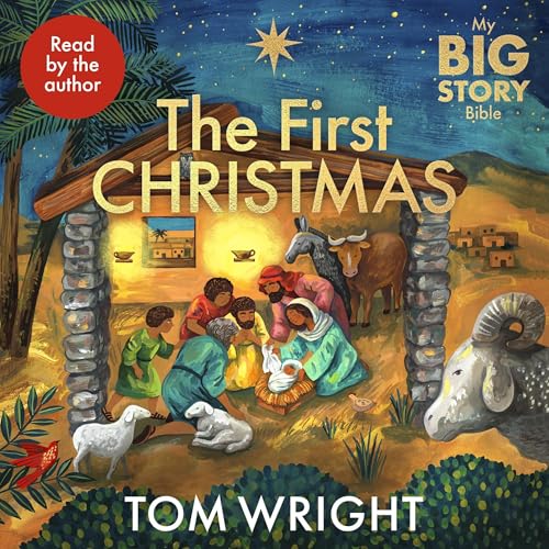 My Big Story Bible: The First Christmas (Written by Tom Wright) episode artwork