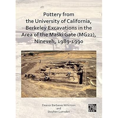 Pottery from the University of California, Berkeley Excavations in the Area of the Ma&scaron;ki Gate (MG22), Nineveh, 1989-1990