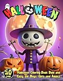 Halloween Coloring Book Bold and Easy for Boys Girls and Adults: Featuring 50 Simple Designs to Color and Relax for Kids and Beginners with Scary Creatures and Cute