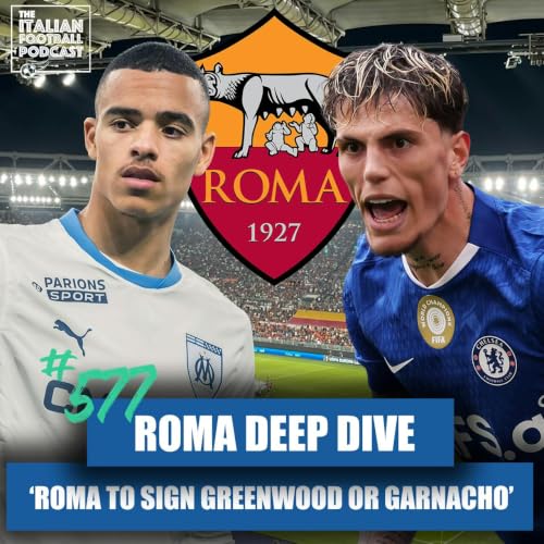 Roma Deep Dive: From Mason Greenwood, Alajbegovic, Garnacho To Dybala, Soul&eacute; & More